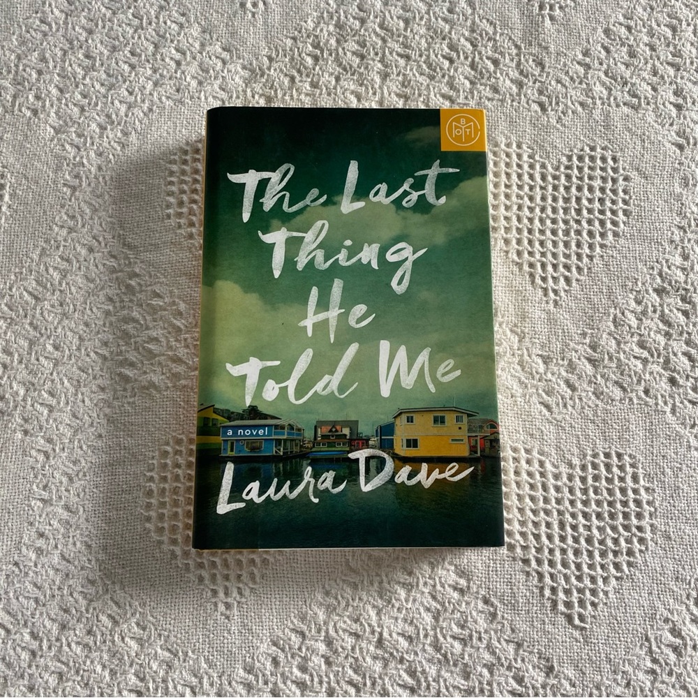 The Last Thing He Told Me by Laura Dave